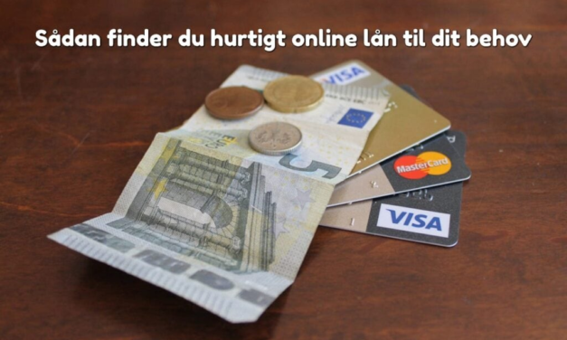 Sådan finder du hurtigt online lån til dit behov