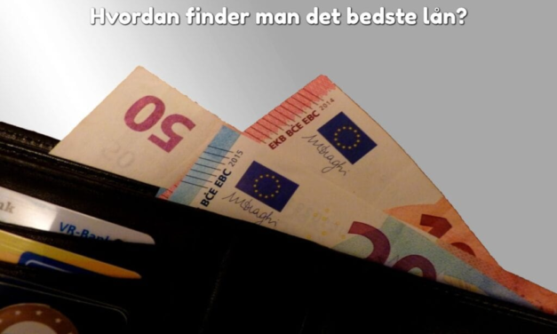 Hvordan finder man det bedste lån?